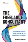 Image for The freelance consultant  : your comprehensive guide to starting an independent business
