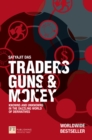 Image for Traders, Guns and Money: Knowns and Unknowns in the Dazzling World of Derivatives