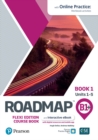 Image for Roadmap B1+ Flexi Edition Roadmap Course Book 1 with eBook and Online Practice Access