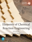 Image for Elements of Chemical Reaction Engineering, Global Edition
