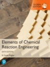 Image for Elements of Chemical Reaction Engineering, eBook [GLOBAL EDITION]