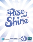 Image for Rise and Shine (AE) - 1st Edition (2021) - Teacher&#39;s Edition with Student&#39;s eBook, Workbook eBook, Presentation Tool and Digital Resources - Level 6