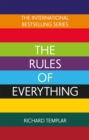 Image for The rules of everything  : a complete code for success and happiness in everything that matters