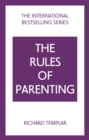 Image for The rules of parenting  : a personal code for bringing up happy, confident children