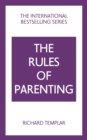 Image for The Rules of Parenting: A Personal Code for Bringing Up Happy, Confident Children