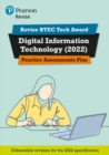 Image for Pearson REVISE BTEC Tech Award Digital Information Technology 2022 Practice Assessments Plus - 2023 and 2024 exams and assessments
