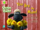Image for Bug Club Reading Corner: Age 4-7: Shaun the Sheep: You Are My Mum!
