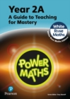 Power Maths Teaching Guide 2A - White Rose Maths edition by Staneff, Tony cover image