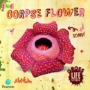 Image for Bug Club Reading Corner: Age 5-7: Gross Lifecycles: Corpse Flower