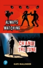 Image for Always watching  : Change the tune