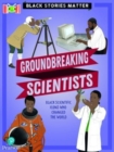 Image for Bug Club Reading Corner: Age 7-11: Black Stories Matter: Groundbreaking Scientists