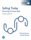 Image for Selling Today: Partnering to Create Value, Global Edition + MyLab Marketing with Pearson eText