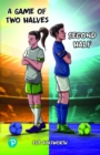 Image for A game of two halves  : Second half