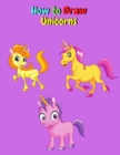 Image for How to Draw Unicorns
