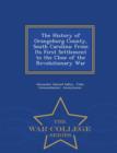 Image for The History of Orangeburg County, South Carolina : From Its First Settlement to the Close of the Revolutionary War - War College Series