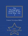 Image for The Photographic History of the Civil War, Vol. 4 - War College Series