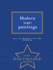 Image for Modern War; Paintings - War College Series