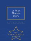 Image for A War Nurse&#39;s Diary - War College Series