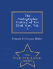 Image for The Photographic History of the Civil War, Vol. 5 - War College Series