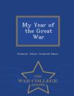 Image for My Year of the Great War - War College Series
