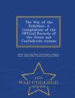 Image for The War of the Rebellion : A Compilation of the Official Records of the Union and Confederate Armies - War College Series