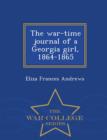 Image for The War-Time Journal of a Georgia Girl, 1864-1865 - War College Series