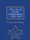 Image for The War of Greek Independence, 1821-1833 - War College Series