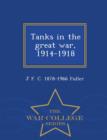 Image for Tanks in the Great War, 1914-1918 - War College Series