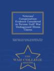 Image for Veterans&#39; Compensation : Evidence Considered in Persian Gulf War Undiagnosed Illness Claims - War College Series