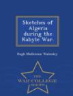 Image for Sketches of Algeria During the Kabyle War. - War College Series
