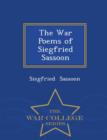 Image for The War Poems of Siegfried Sassoon - War College Series