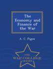 Image for The Economy and Finance of the War - War College Series