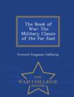 Image for The Book of War : The Military Classic of the Far East - War College Series