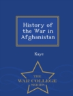 Image for History of the War in Afghanistan - War College Series