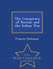 Image for The Conspiracy of Pontiac and the Indian War - War College Series