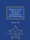 Image for Memoirs of the War in the Southern Department of the United States - War College Series
