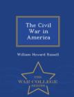 Image for The Civil War in America - War College Series