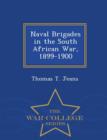 Image for Naval Brigades in the South African War, 1899-1900 - War College Series