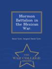 Image for Mormon Battalion in the Mexican War. - War College Series