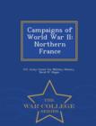 Image for Campaigns of World War II : Northern France - War College Series