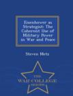 Image for Eisenhower as Strategist : The Coherent Use of Military Power in War and Peace - War College Series