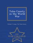 Image for Tulsa County in the World War - War College Series