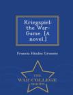 Image for Kriegspiel : The War-Game. [A Novel.] - War College Series