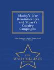 Image for Mosby&#39;s War Reminiscences and Stuart&#39;s Cavalry Campaigns. - War College Series