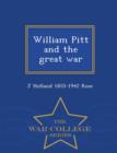 Image for William Pitt and the Great War - War College Series