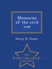 Image for Memories of the Civil War - War College Series