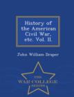 Image for History of the American Civil War, etc. Vol. II. - War College Series