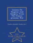 Image for Lessons on Hygiene and Surgery from the Franco-Prussian War - War College Series