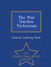 Image for The War Garden Victorious - War College Series