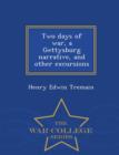 Image for Two Days of War, a Gettysburg Narrative, and Other Excursions - War College Series